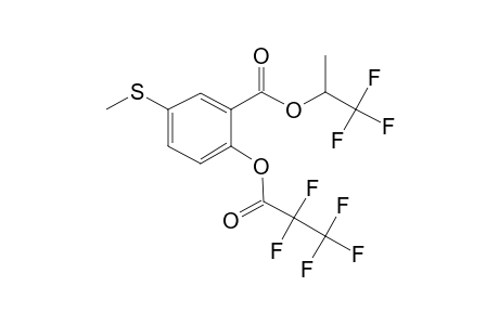 5-(Methylthio)-salicylic acid, o-pentafluoropropionyl-, 1,1,1-trifluoro-2-propyl ester