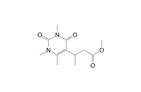 METHYL-3-(1,2,3,4-TETRAHYDRO-1,3,6-TRIMETHYL-2,4-DIOXOPYRIMIDIN-5-YL)-BUTANOATE