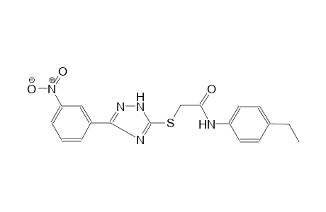 N-(4-ethylphenyl)-2-[[5-(3-nitrophenyl)-1H-1,2,4-triazol-3-yl]sulfanyl]acetamide