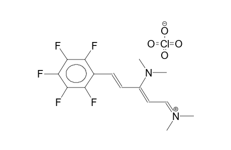 [(3-(N,N-DIMETHYLAMINO)-5-PENTAFLUOROPHENYLPENTADIEN-2,4-YLIDEN]-N,N-DIMETHYLIMMONIUM PERCHLORATE