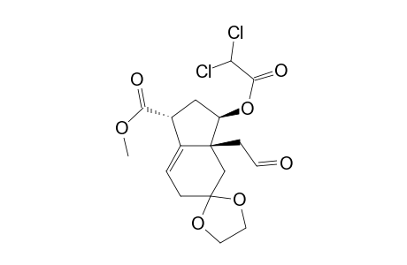 METHYL-(1R,3R,3AR)-3-DICHLOROACETOXY-5,5-ETHYLENEDIOXY-3A-(2'-OXOETHYL)-2,3,3A,4,5,6-HEXAHYDRO-1H-INDENE-1-CARBOXYLATE