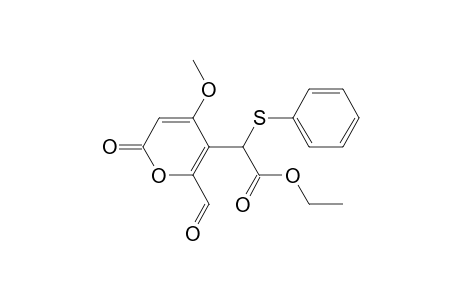 2-(2-formyl-4-methoxy-6-oxo-3-pyranyl)-2-(phenylthio)acetic acid ethyl ester