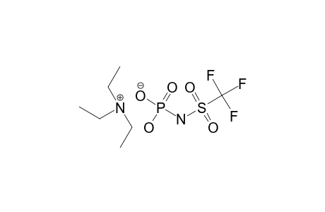 TRIETHYLAMMONIUM-N-(TRIFLUOROMETHYLSULFONYL)-PHOSPHORAMIDATE