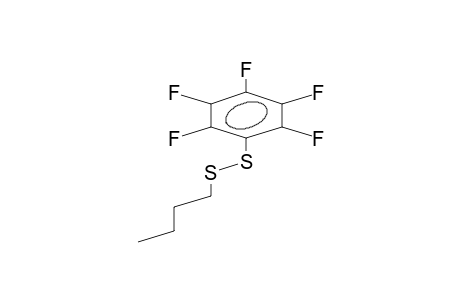 PENTAFLUOROPHENYLBUTYLDISULPHIDE