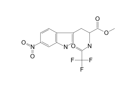 Tryptophan, N-trifluoroacetyl-6-nitro-, methyl ester