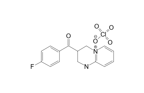 3-(4-FLUOROBENZOYL)-1,2,3,4-TETRAHYDRO-2H-PYRIDO-[1,2-A]-PYRIMIDINE-HYDROPERCHLORATE