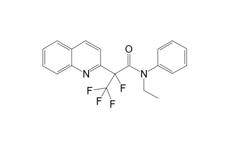 N-Ethyl-N-Phenyl-2-(2'-quinolinyl)-perfluoropropionamide