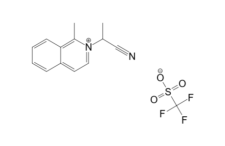 2-(1-CYANOETHYL)-1-METHYL-ISOQUINOLINIUM-TRIFLATE