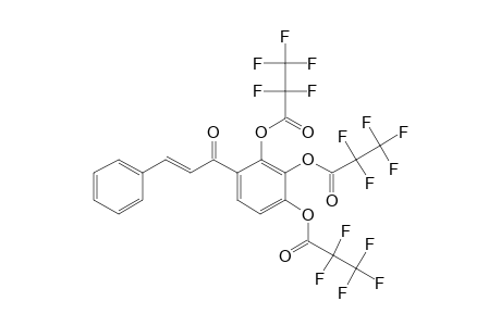 2',3',4'-Trihydroxychalcone, tris(pentafluoropropionate)