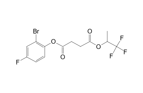 Succinic acid, 1,1,1-trifluoroprop-2-yl 2-bromo-4-fluorophenyl ester