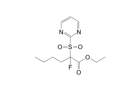 ETHYL-2-FLOURO-2-(PYRIMIDIN-2-YLSULFONYL)-HEXANOATE