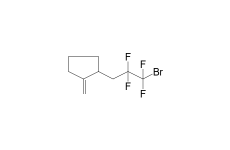 Cyclopentane, 2-(3-bromo-2,2,3,3-tetrafluoropropyl)-1-methylene-