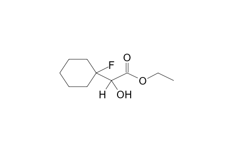 ETHYL ALPHA-HYDROXY-ALPHA-(1-FLUOROCYCLOHEXYL)ACETATE