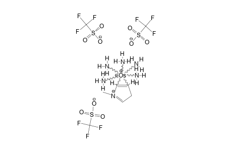 [3-BETA,4-BETA-ETA(2)-[OS(NH3)5]-1-METHYL-3H-PYRROLIUM]-(OTF)3