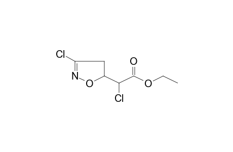 Chloro-(3-chloro-4,5-dihydro-isoxazol-5-yl)-acetic acid, ethyl ester