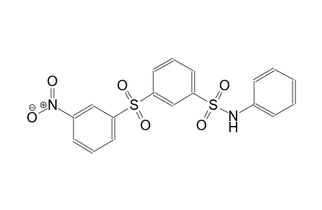 benzenesulfonamide, 3-[(3-nitrophenyl)sulfonyl]-N-phenyl-