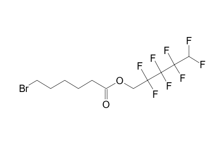 6-Bromohexanoic acid, 2,2,3,3,4,4,5,5-octafluoropentyl ester