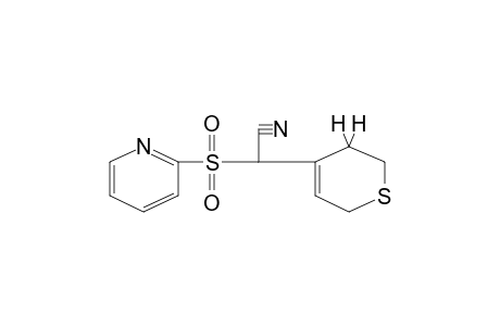 3,6-dihydro-alpha-[(2-pyridyl)sulfonyl]-2H-thiopyran-4-acetonitrile