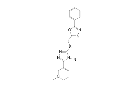 5-(5''-PHENYL-[1'',3'',4'']-OXADIAZOL-2''-YLMETHYLSULFANYL)-3-(1'-METHYL-1',2',5',6'-TETRAHYDROPYRIDIN-3'-YL)-[1,2,4]-TRIAZOL-4-YL-AMINE