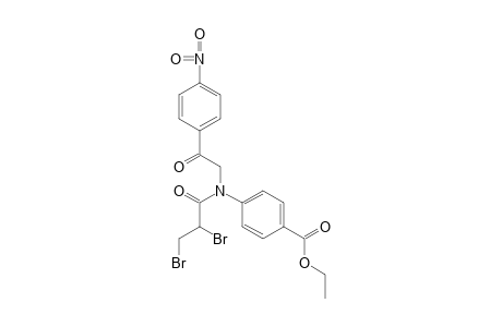 p-[2,3-dibromo-N-(p-nitrophenacyl)propionamido]benzoic acid, ethyl ester