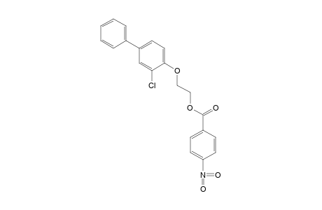 2-[(3-CHLORO-4-BIPHENYLYL)OXY]ETHANOL, p-NITROBENZOATE