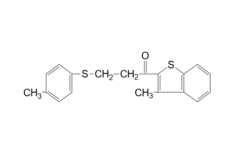 1-(3-methylbenzo[b]thien-2-yl)-3-(p-tolylthio)-1-propanone