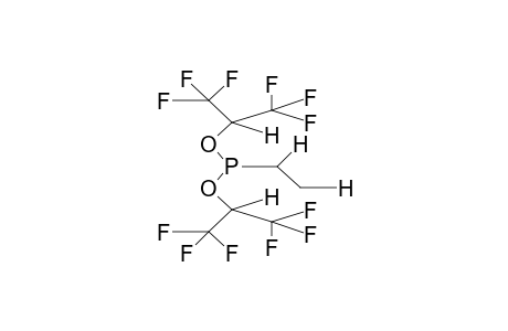 bis(alpha-Hydrohexafluoroisopropyl) ethylphosphonite