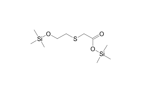 Acetic acid, 2-[[2-[(trimethylsilyl)oxy]ethyl]thio]-, trimethylsilyl ester