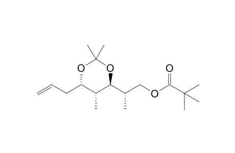 2,2-Dimethyl-propionic acid (S)-2-((4S,5R,6S)-6-allyl-2,2,5-trimethyl-[1,3]dioxan-4-yl)-propyl ester