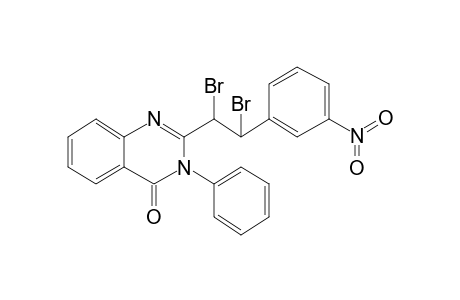 2-(1,2-Dibromo-2-(3-nitrophenyl)ethyl)-3-phenyl-quinazolin-4(3H)-one