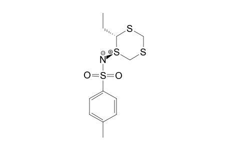 N-(2-ETHYL-[1,3,5]-TRITHIAN-1-YLIDENE)-4-METHYL-BENZENE-SULFONAMIDE