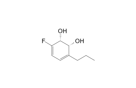 cis-(1R,2R)-1,2-Dihydroxy-3-propyl-6-fluorocyclohexa-3,5-diene