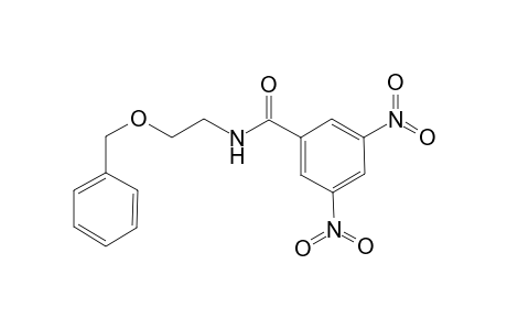 N-(2-Benzyloxy-ethyl)-3,5-dinitro-benzamide