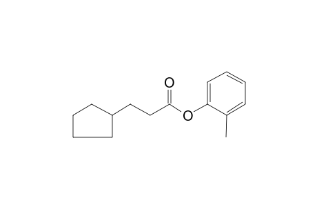 3-Cyclopentylpropionic acid, 2-methylphenyl ester