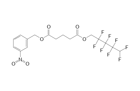 Glutaric acid, 2,2,3,3,4,4,5,5-octafluoropentyl 3-nitrobenzyl ester