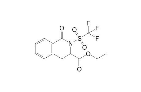 1-keto-2-triflyl-3,4-dihydroisoquinoline-3-carboxylic acid ethyl ester