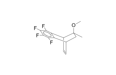 5-ENDO-METHOXY-5-METHYL-2,3-TETRAFLUOROBENZOBICYCLO[2.2.2]OCTA-2,7-DIENE