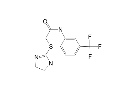 2-(2-imidazolin-2-ylthio)-N-[3-(trifluoromethyl)phenyl]acetamide