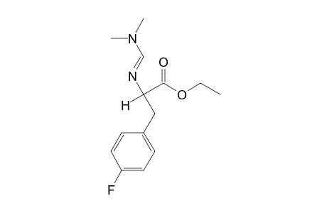 p-Fluoro-L-phenylalanine, N-dimethylaminomethylene-, ethyl ester