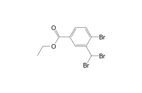 ethyl 4-bromo-3-(dibromomethyl)benzoate