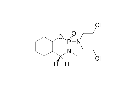 TRANS-FUSED-3-METHYL-2-[BIS-(2-CHLOROETHYL)-AMINO]-3,4,4A,5,6,7,8,8A-OCTAHYDRO-1,3,2-BENZOXAZAPHOSPHORINANE-2-OXIDE