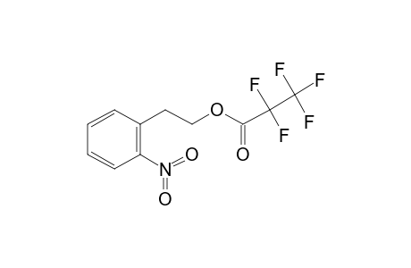 2-Nitrophenethyl alcohol, pentafluoropropionate