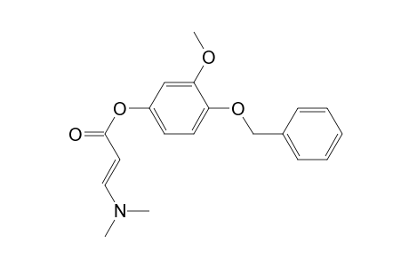 4-(Benzyloxy)-3-methoxyphenyl (2E)-3-(Dimethylamino)prop-2-enoate