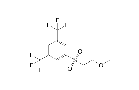 1-(2-Methoxyethylsulfonyl)-3,5-bis(trifluoromethyl)benzene