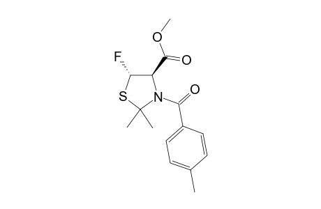 TRANS-4-CARBOMETHOXY-2,2-DIMETHYL-5-FLUORO-3-PARA-TOLUOYL-THIAZOLIDINE