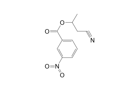 3-hydroxybutyronitrile, m-nitrobenzoate