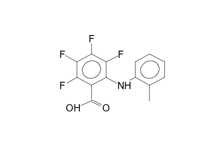 2-(ORTHO-TOLYLAMINO)-3,4,5,6-TETRAFLUOROBENZOIC ACID