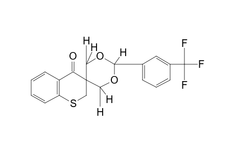 2'-(alpha,alpha,alpha-TRIFLUORO-m-TOLYL)SPIRO[2H-1-BENZOTHIOPYRAN-3(4H),5'-[1,3]DIOXAN]-4-ONE