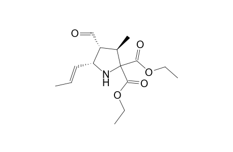 (3R,4R,5R,1'E)-4-formyl-3-methyl-5-(1-propenyl)-pyrrolidine-2,2-diethyl dicarboxylate