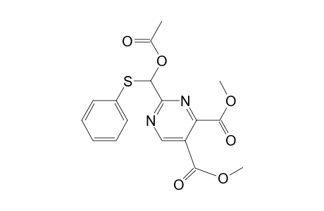 Dimethyl 2-[1-Acetoxy-1-(phenylthio)methyl]pyrimidine-4,5-dicarboxylate